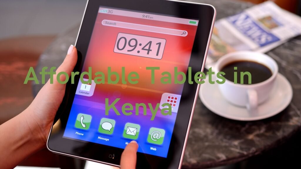 Affordable Tablets in Kenya
