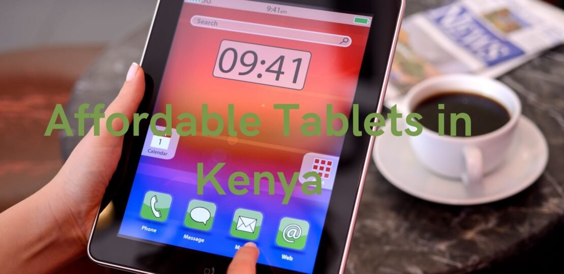Affordable Tablets in Kenya