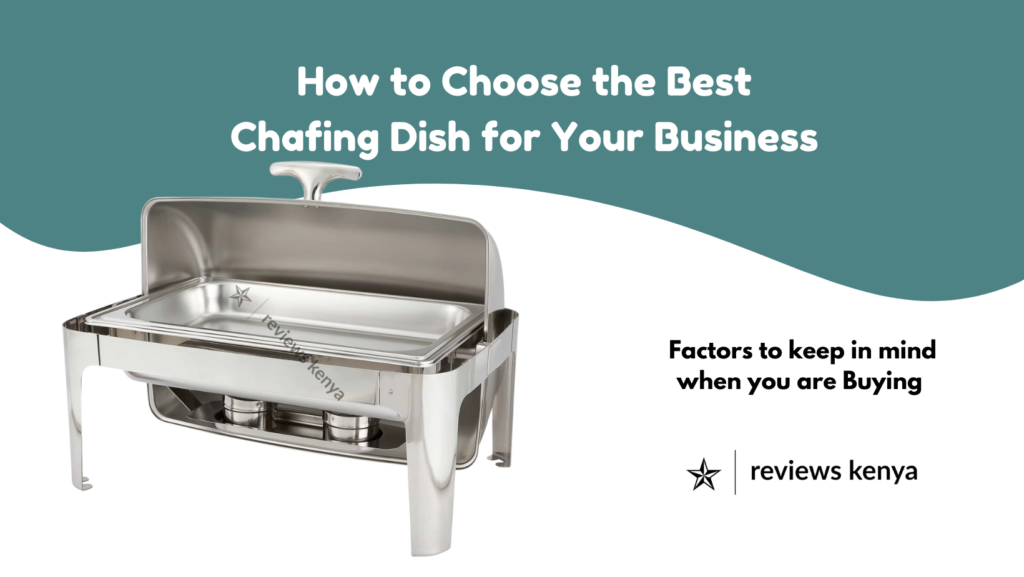 Choosing the Best Chafing Dish for Your Business