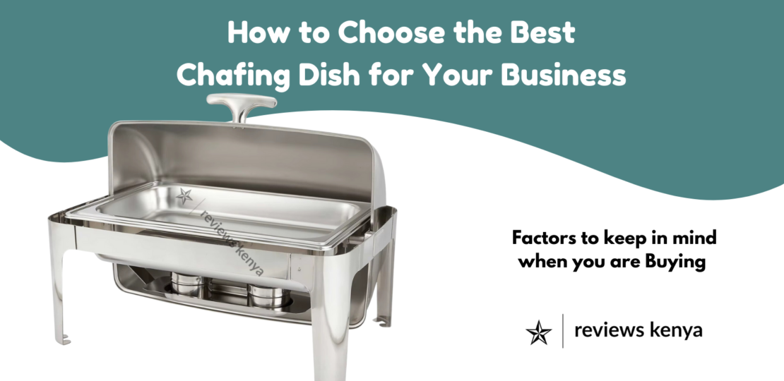 Choosing the Best Chafing Dish for Your Business