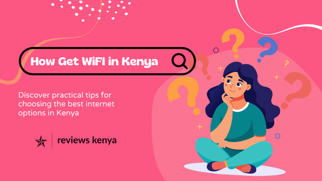 How to Get WiFi in Kenya