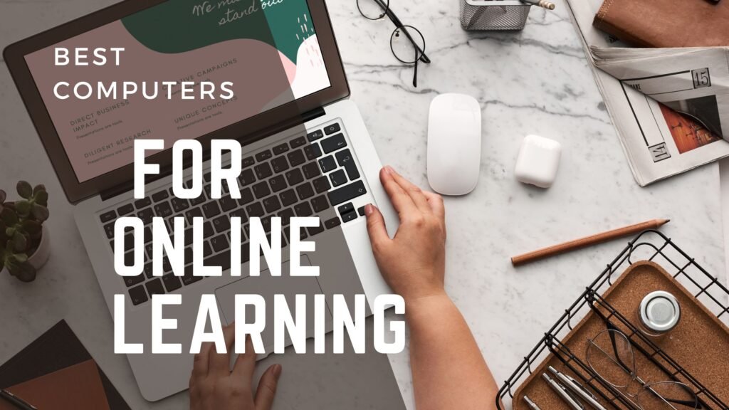 Best Computers for Online Learning