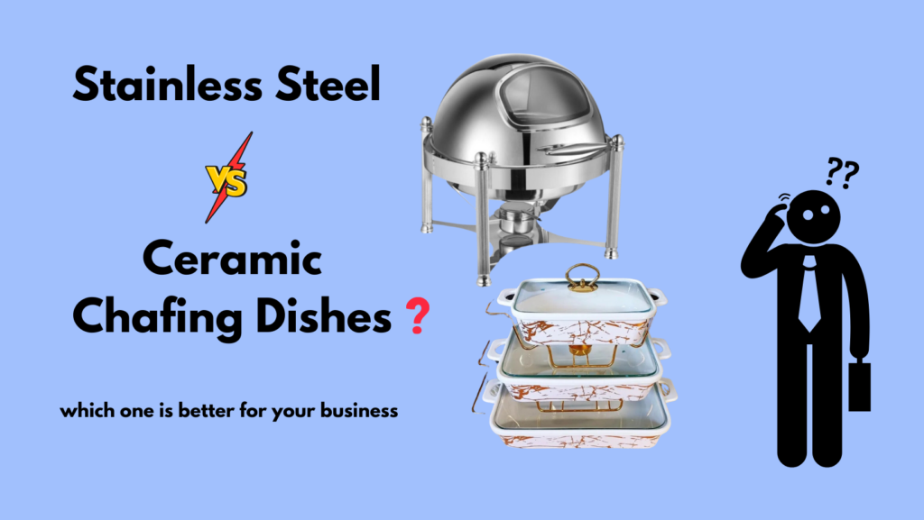 Stainless Steel and Ceramic Chafing Dishes