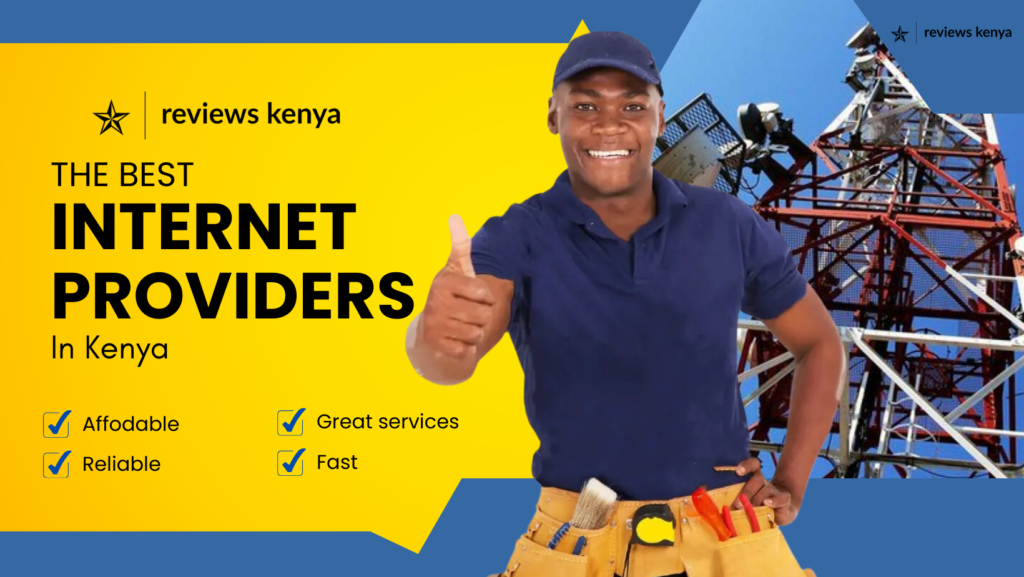 Top 10 Best Internet Providers for Kenyan Homes in 2024