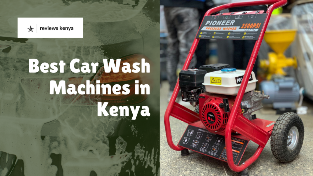 Best Car Wash Machines in Kenya