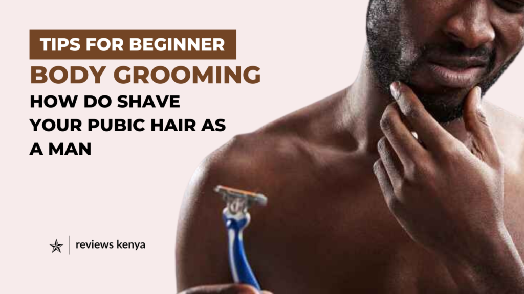 Tips to Shave Pubic Hair for Men Without Irritation