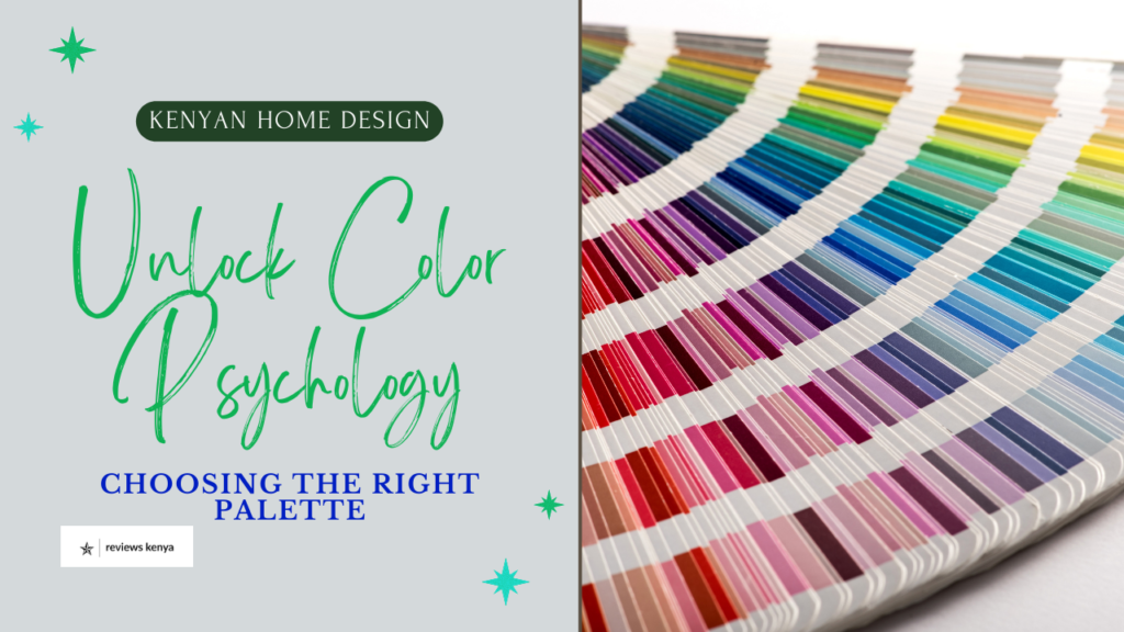 Color Psychology Choosing the Right Palette for Kenyan Homes