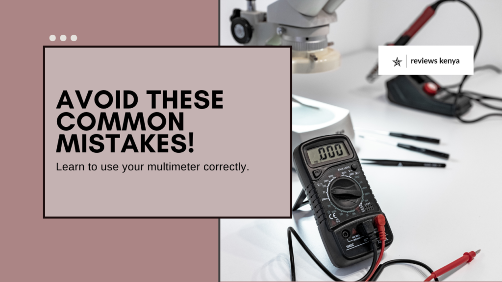 Common Mistakes People Make When Using a Digital Multimeter (And How to Avoid Them)