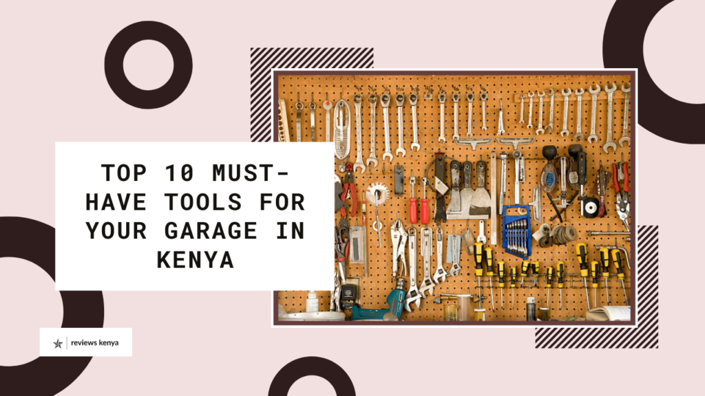 Garage Must-Have Tools in Kenya