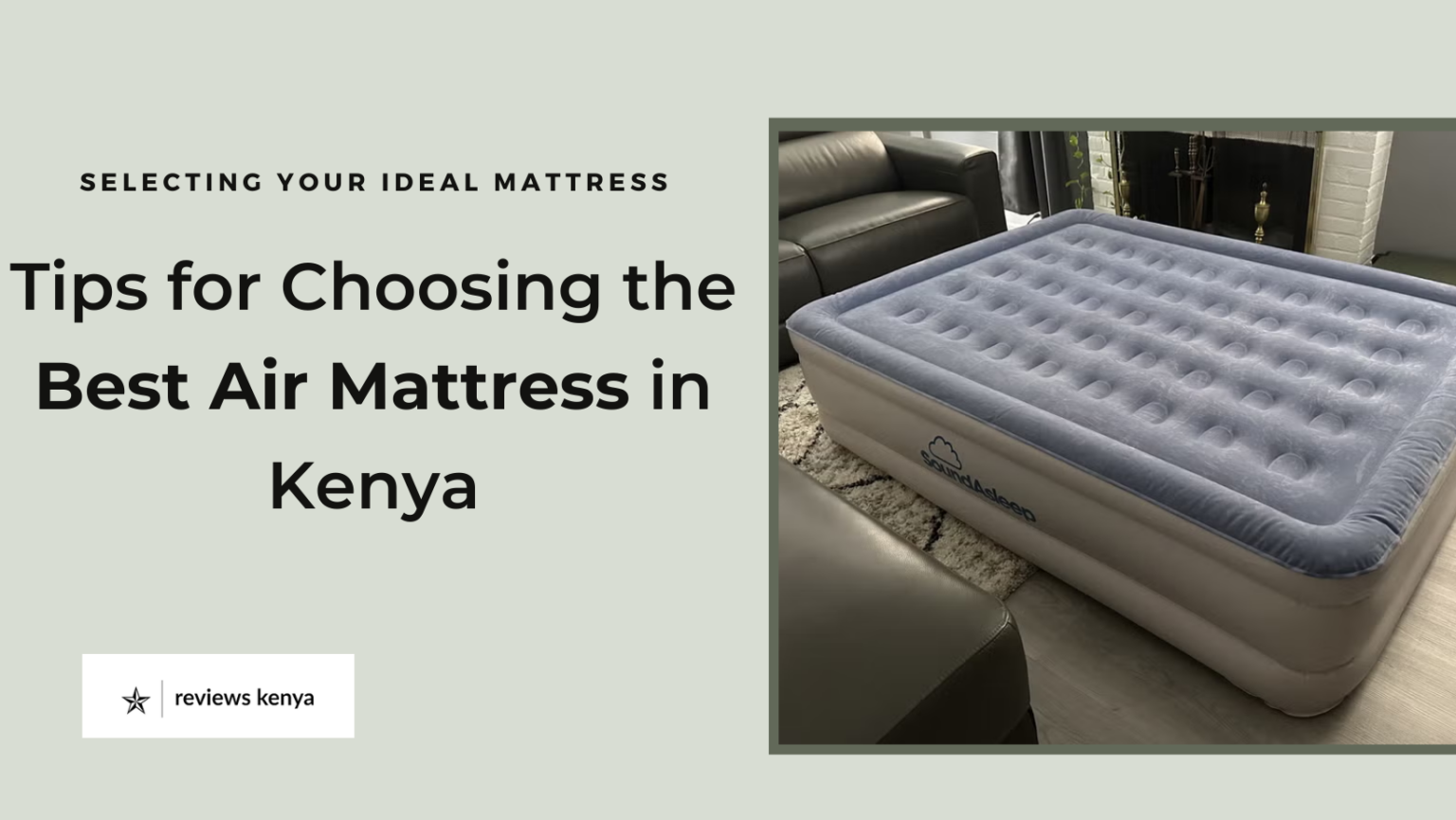 How to Choose the Best Air Mattress in Kenya: A Complete Guide