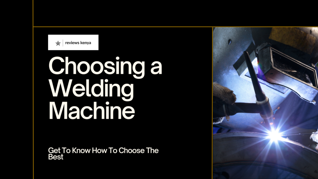 How to Choose the Best Welding Machine for Your Business | Best Welding Machine in Kenya