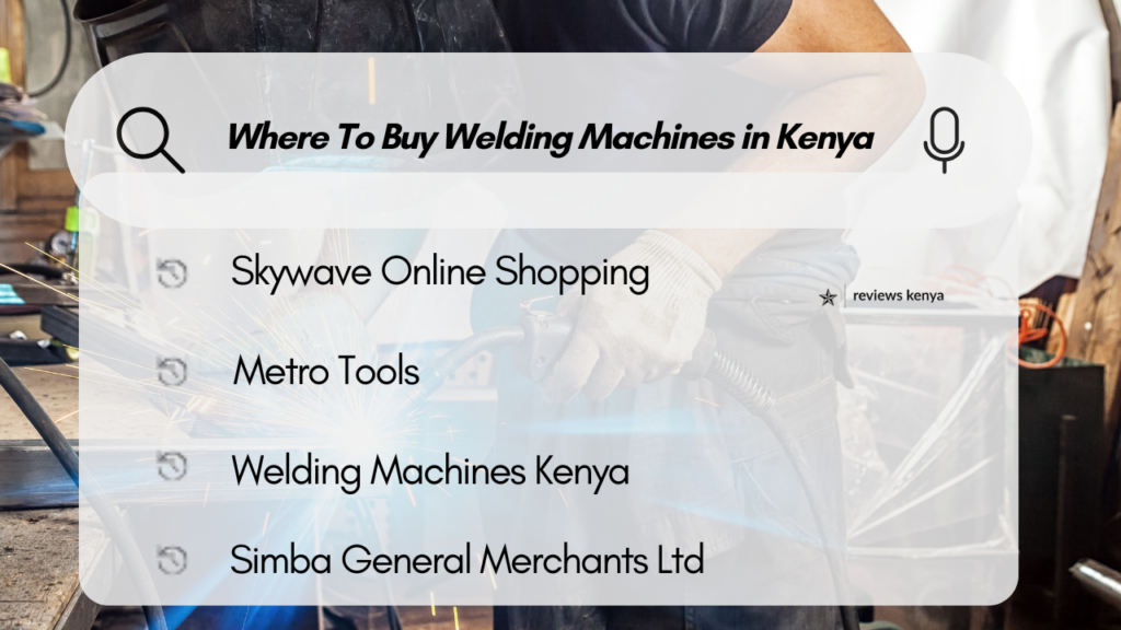 Where to Buy Welding Machines in Kenya at Affordable Prices