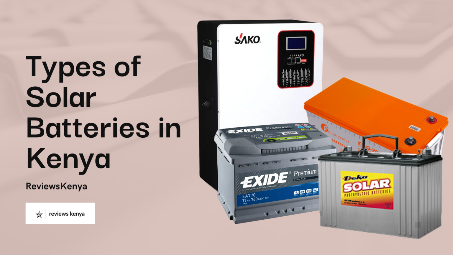 Types of Solar Battery in Kenya: Which One Will You Need?